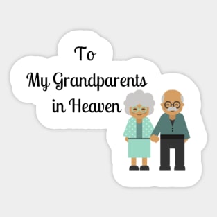 to my granparents in heaven Sticker